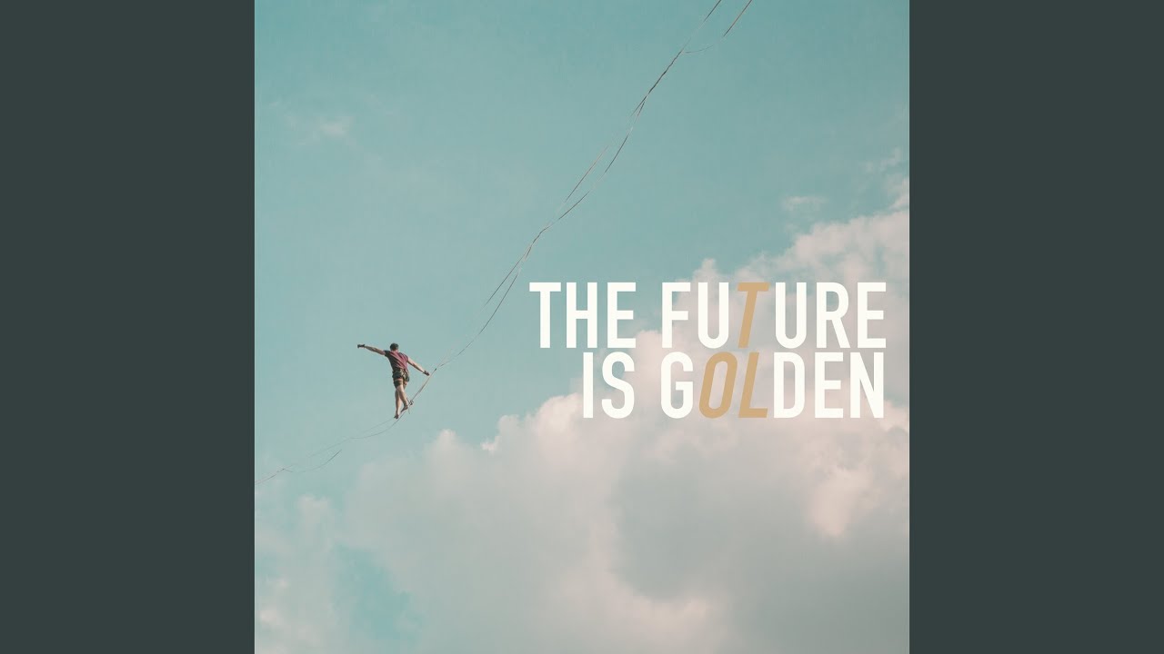 The Future Is Golden