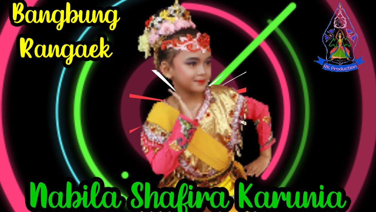TARI BANGBUNG RANGGAEK - NABILA #RKPRODUCTION#