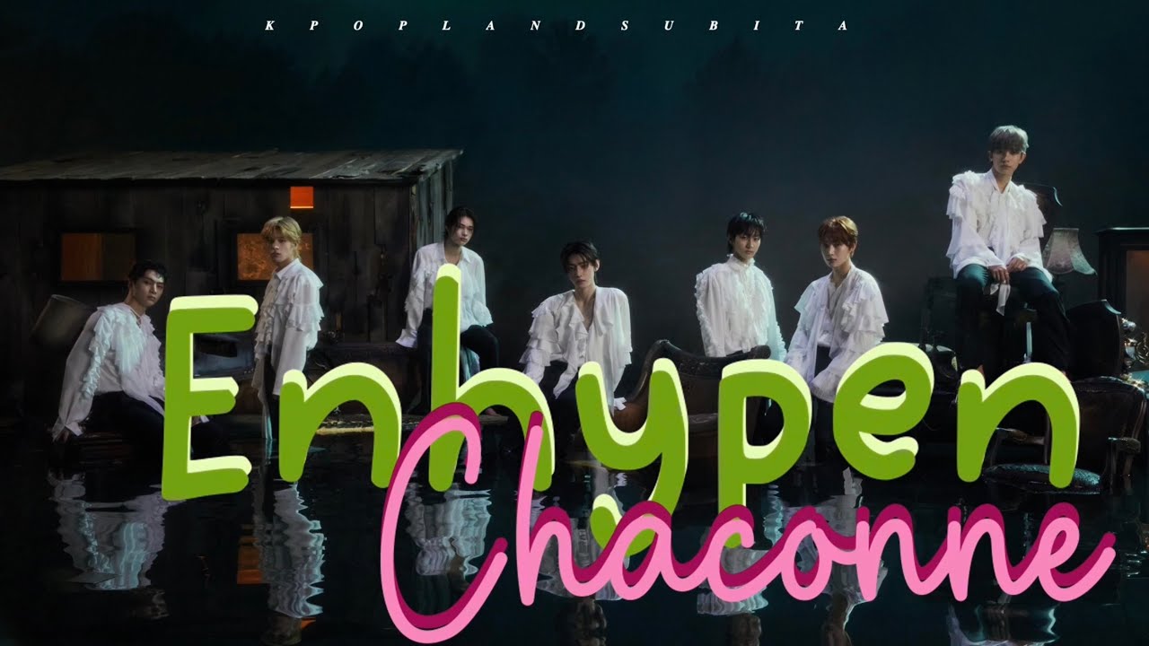 🌱ENHYPEN - CHACONNE sub ita [Color Coded_Han_Rom_Ita]