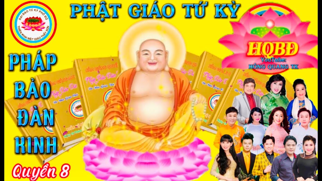 PHÁP BẢO ĐÀN KINH  Quyển 8 - PHẬT GIÁO TỨ KỲ / Nghe Kinh Mp3 / Không Quảng Cáo
