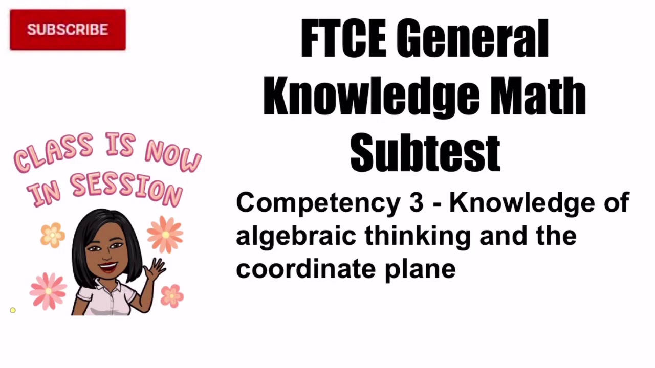 FTCE General Knowledge Math Subtest - Competency 3 | Time Stamped Questions