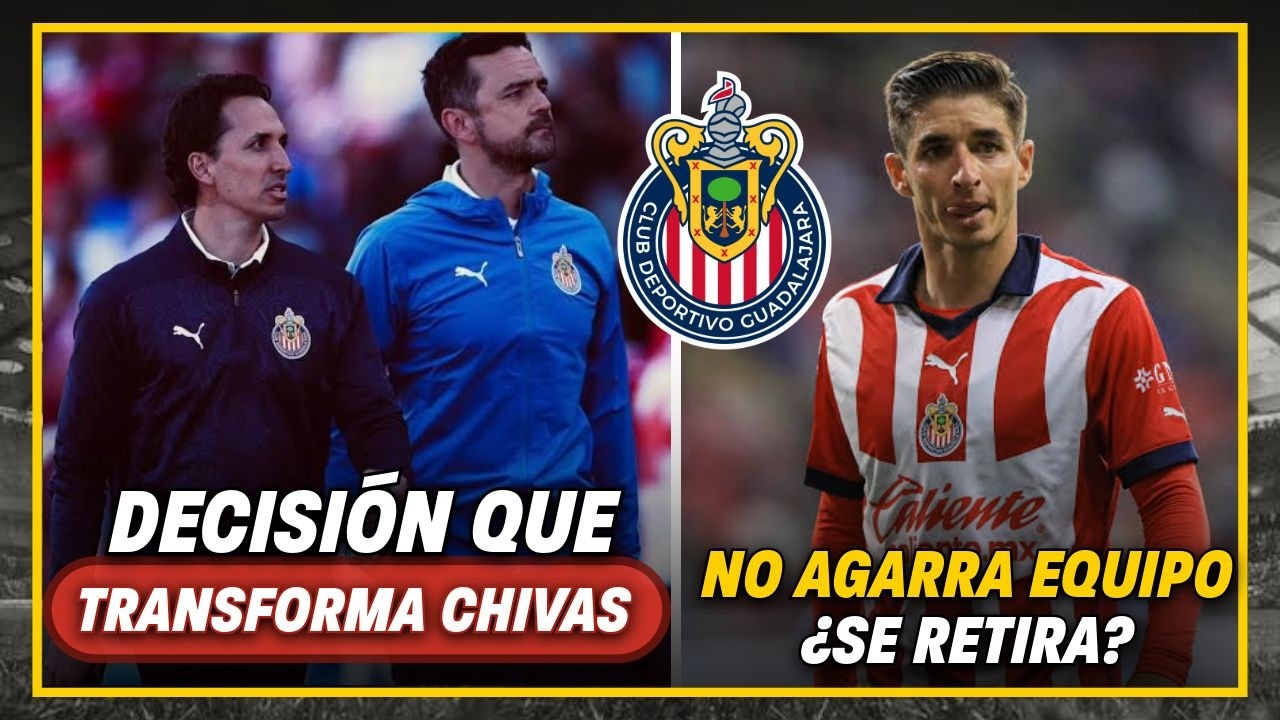 🚨Toman decisión QUE CAMBIA EL RUMBO de Chivas | Se RETIRA el Cone Brizuela | noticias chivas