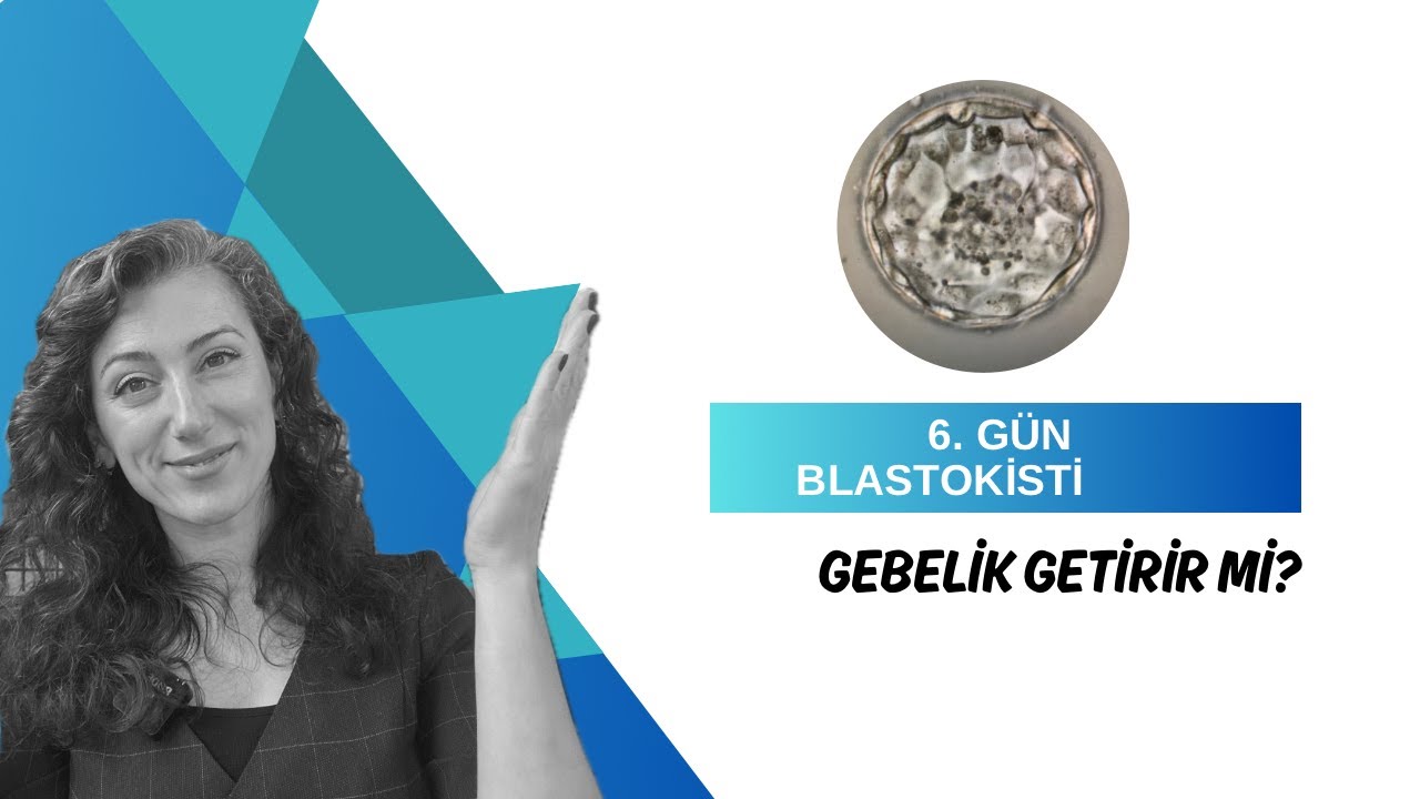 6. gün blastokistleri gebelik getirir mi?