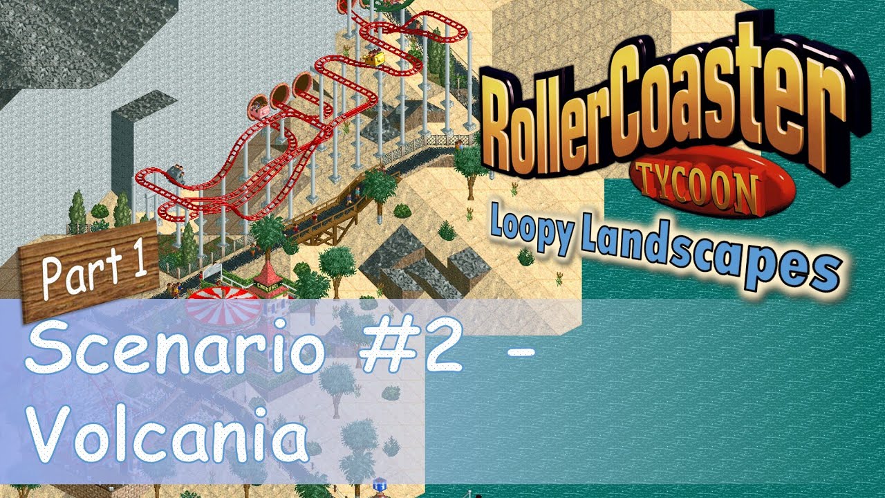 RollerCoaster Tycoon || Park Playthrough: Volcania [Part 1/5] || Build tutorial for the wild mouse