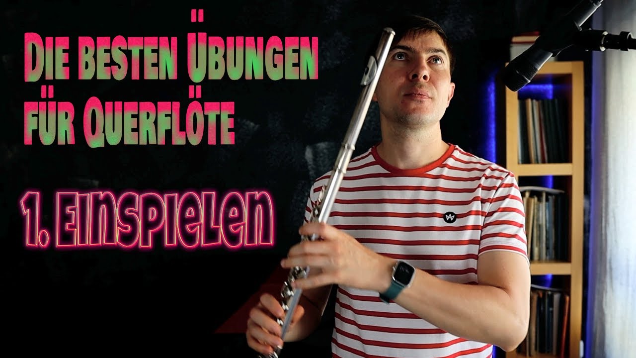 Die besten Übungen für Querflöte: 1. Einspielen