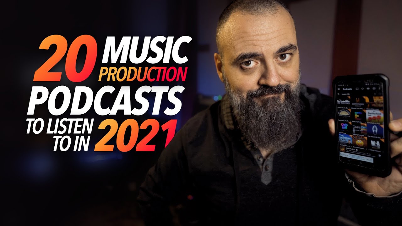 20 Music Production PODCASTS to listen to in 2021