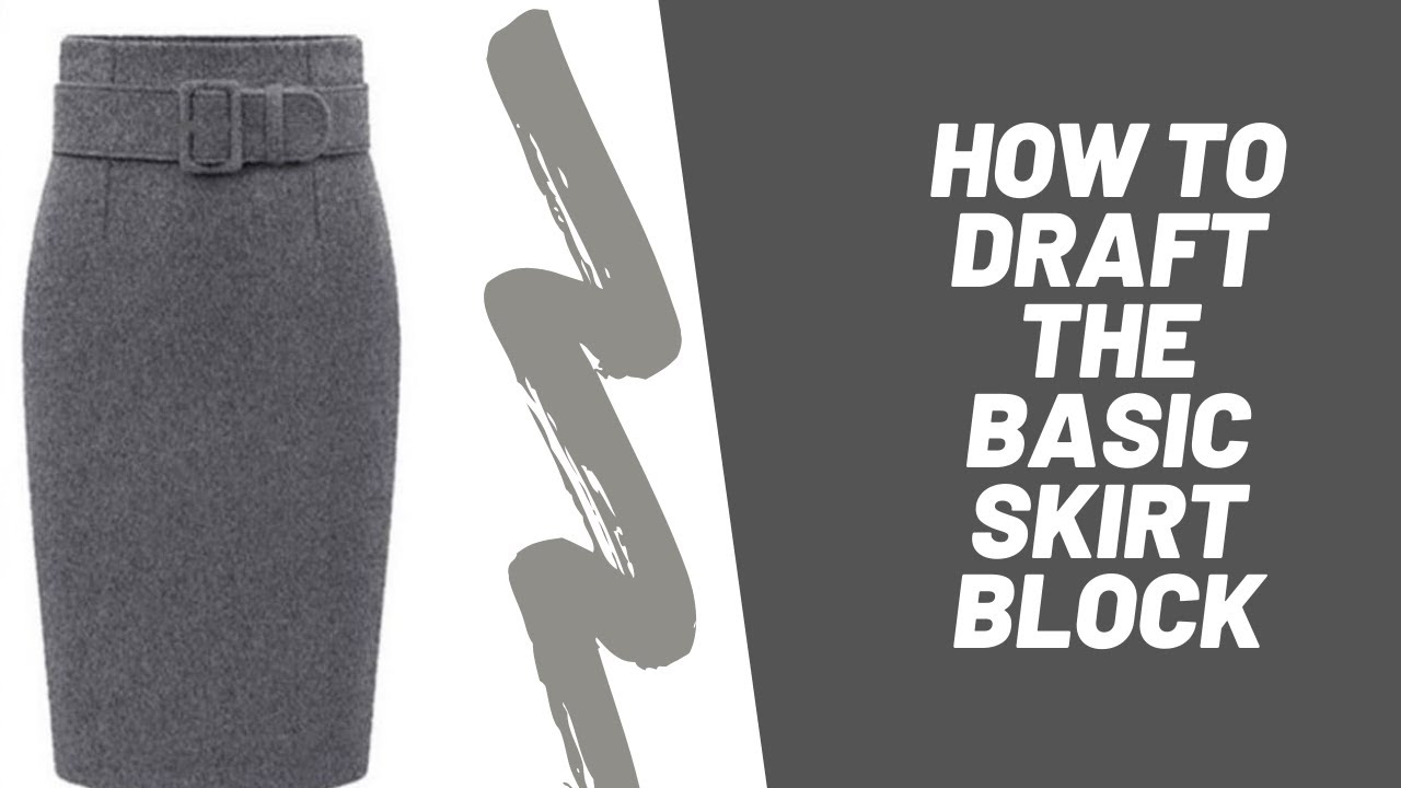 [DETAILED] HOW TO DRAFT THE BASIC SKIRT BLOCK | PATTERN DRAFTING