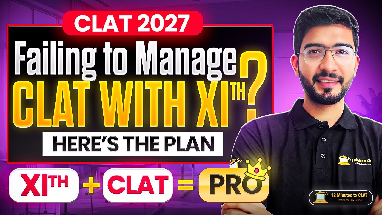CLAT 2027: The Perfect Study Plan with XIth Standard I Keshav Malpani