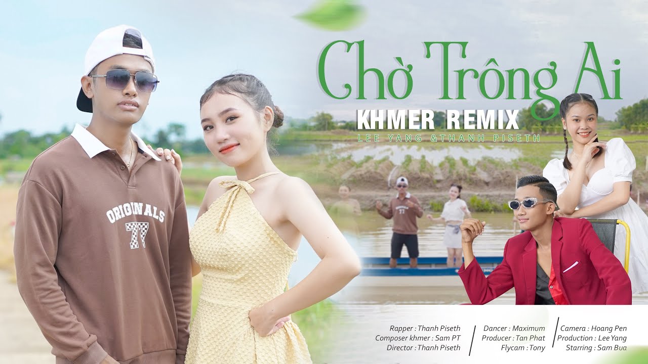 Chờ Trông Ai Khmer Remix Cover - Lee Yang ft. Thanh Piseth