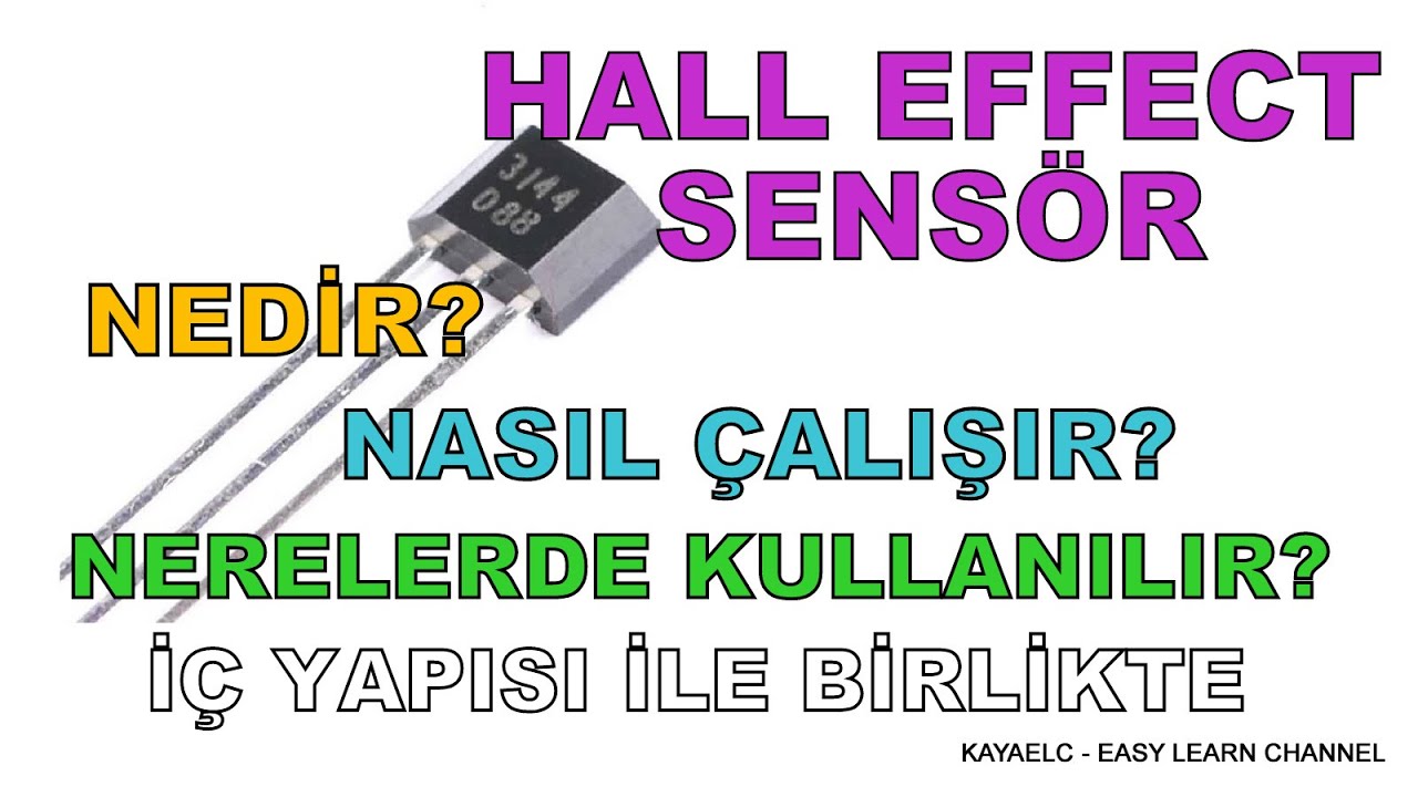 Hall Effect Sensörler Nedir? Nasıl Çalışır? Nerelerde Kullanılır? Çalışma Mantığı ile Birlikte