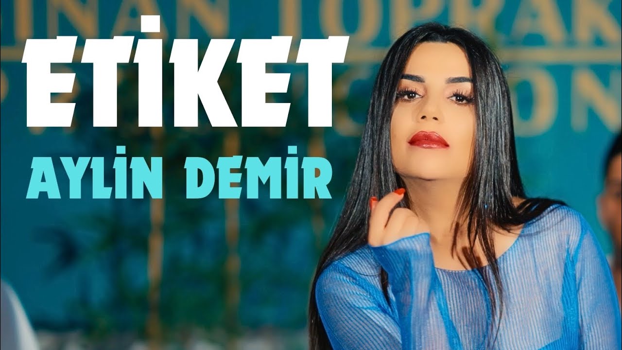 Aylin Demir - Etiket