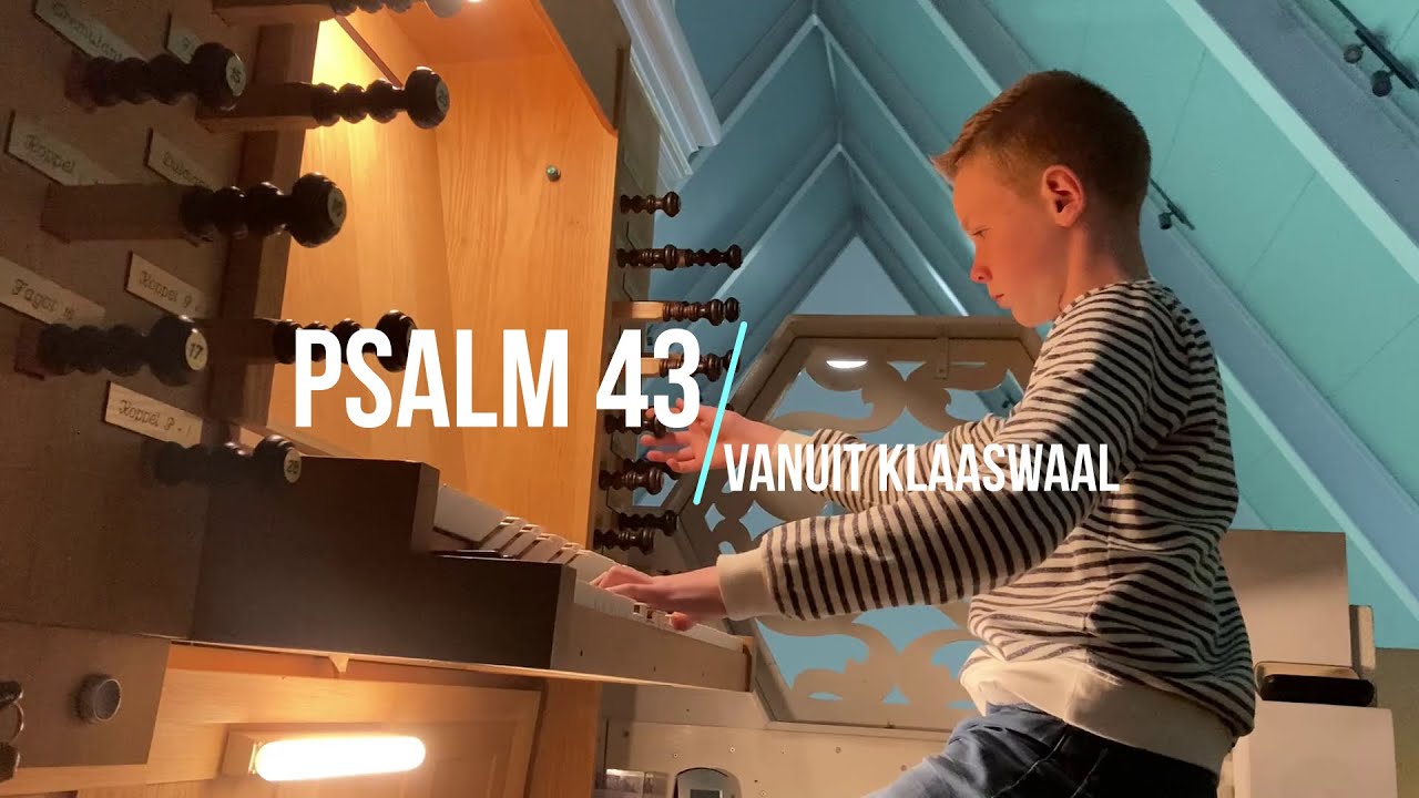 Psalm 43 vanuit Klaaswaal | Thibe van Kleef