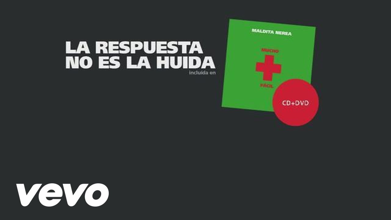Maldita Nerea - La Respuesta No Es la Huida (Lyrics + Audio)