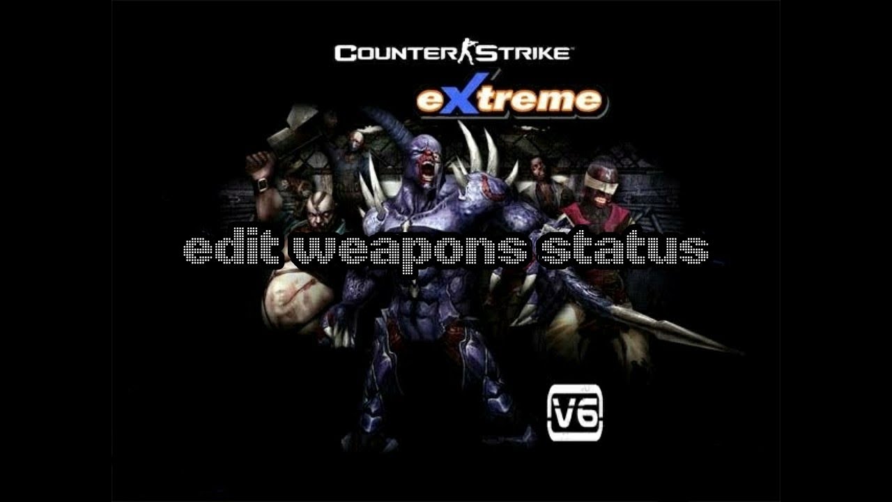 Edit Weapons Status | Counter Strike Xtreme V6
