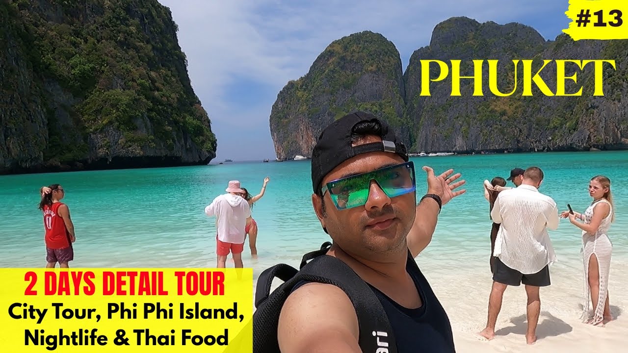 Ultimate 2-Day Phuket Travel Guide – City Tour, Phi Phi Island, Nightlife & Thai Food Adventure