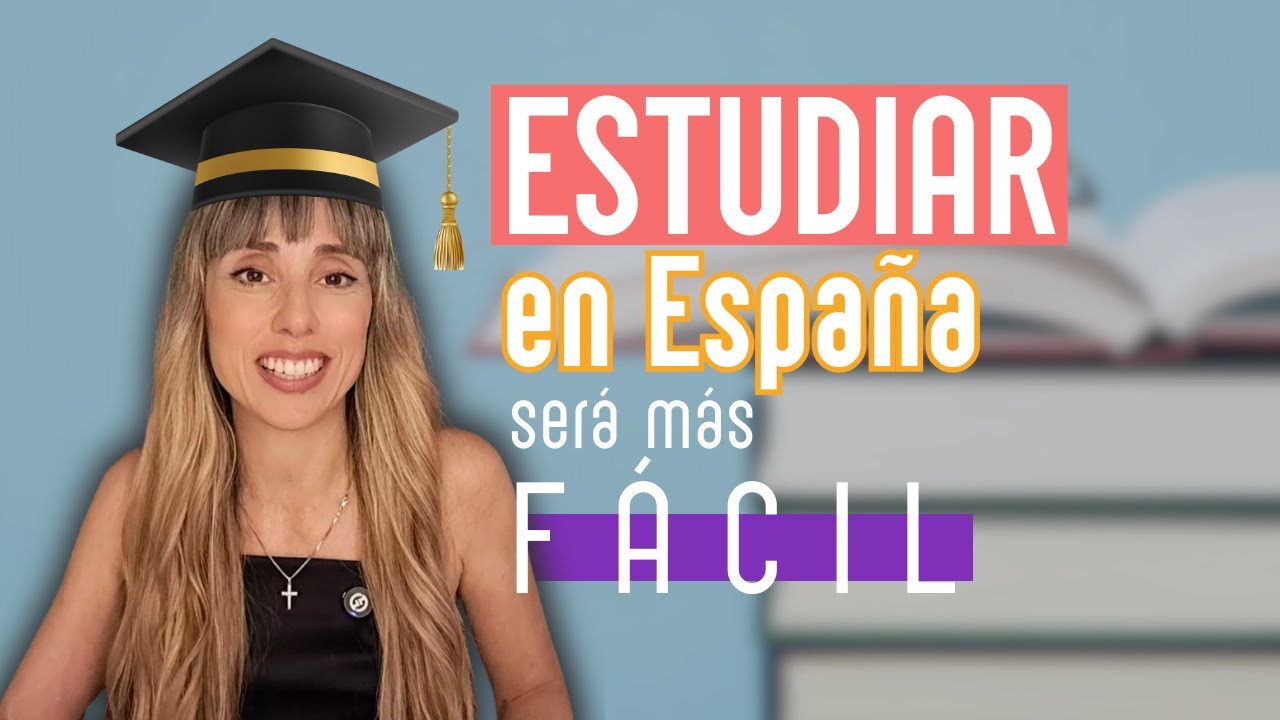 ⭐️ESTUDIAR EN ESPAÑA SERÁ MÁS FÁCIL. ÚLTIMOS CAMBIOS PUBLICADOS⭐️