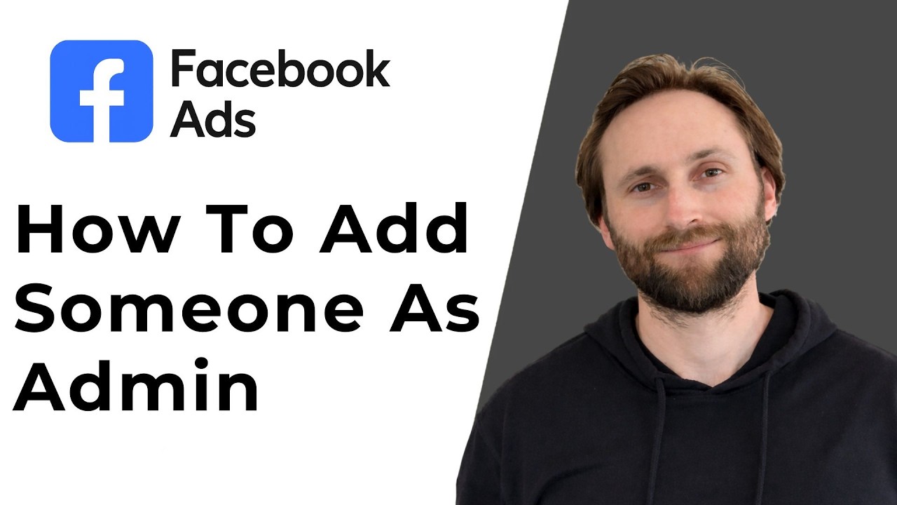 How to Add Someone as Admin Facebook Ads Manager [Full Guide 2026]
