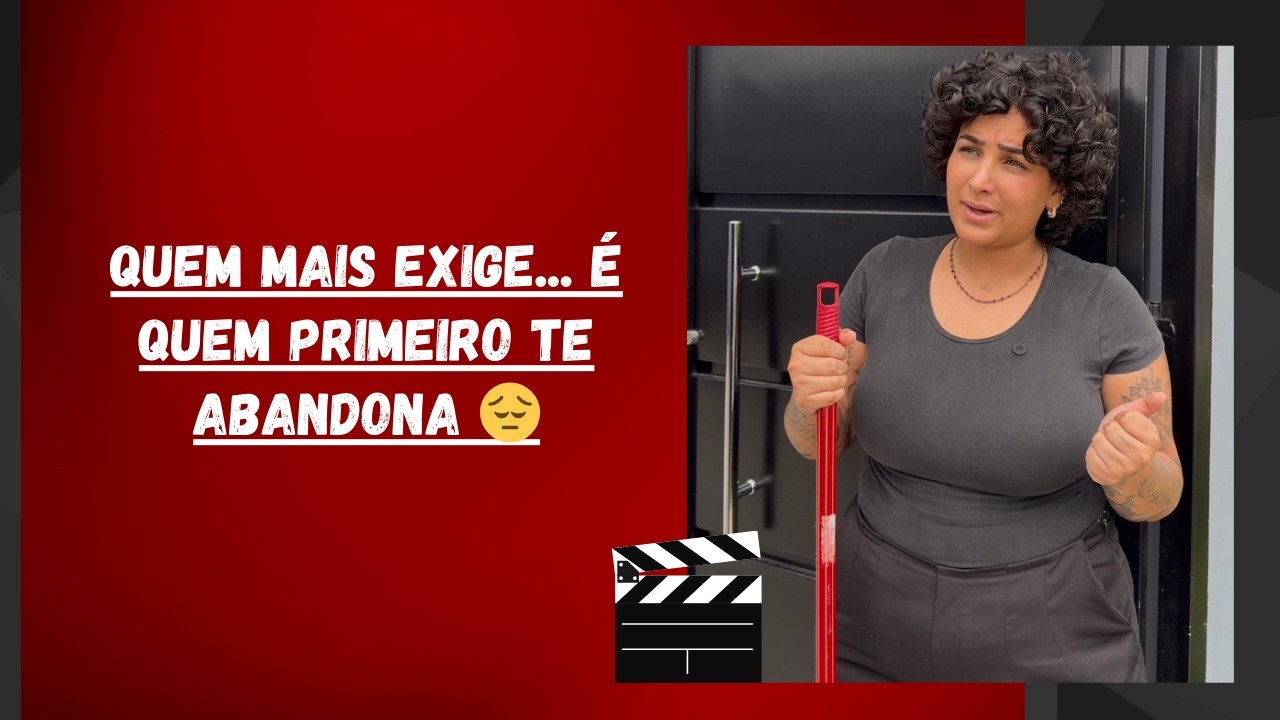 Quem mais exige... é quem primeiro te abandona 😔