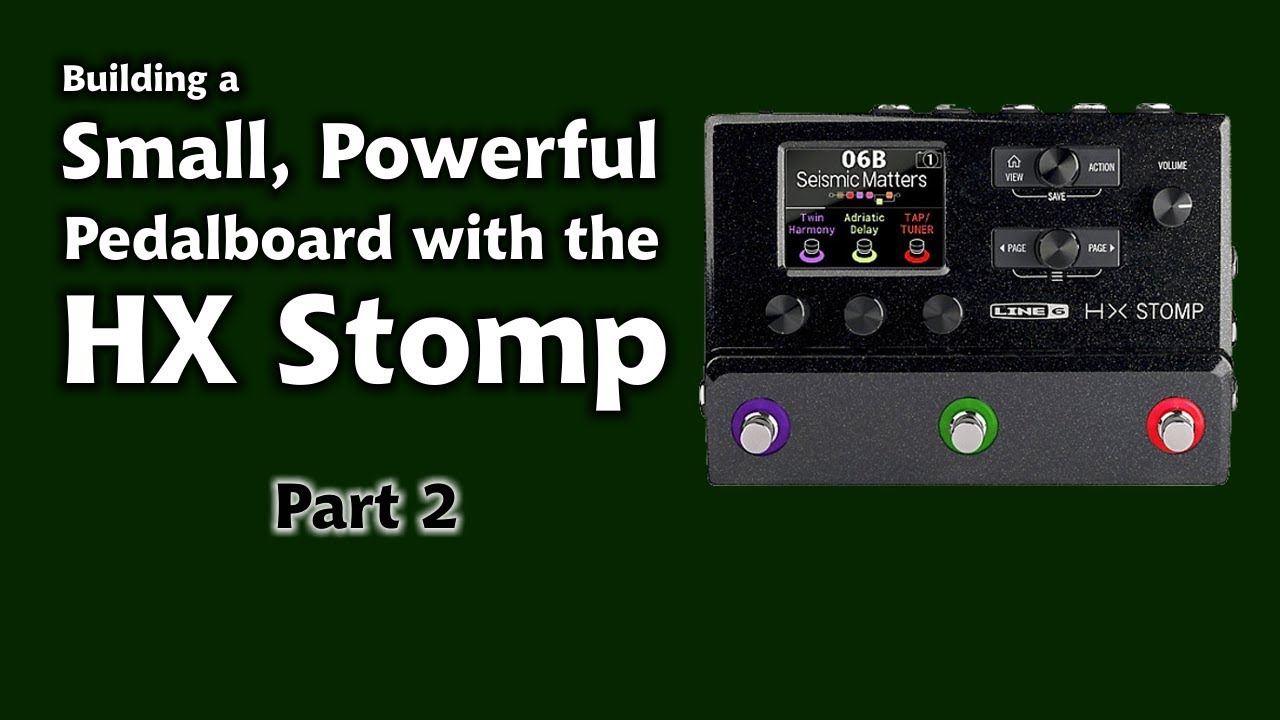 Building HX Stomp Pedalboard Part 2: MIDI and Expression