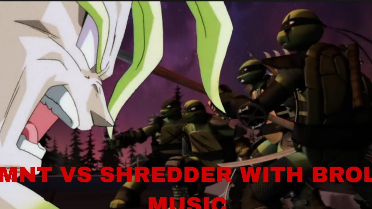 TMNT VS SHREDDER WITH BROLY MUSIC!