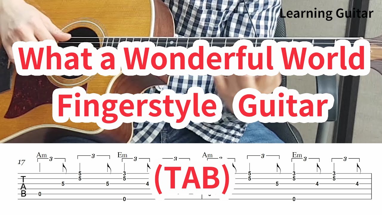 What a Wonderful World(Louis Armstrong)  Fingerstyle Guitar (TAB)