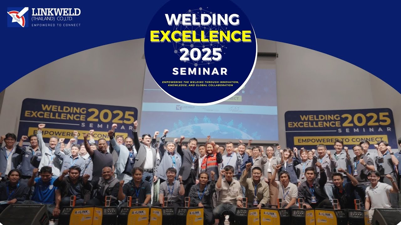 WELDING EXCELLENCE 2025 - by Linkweld (Thailand) Co., Ltd.