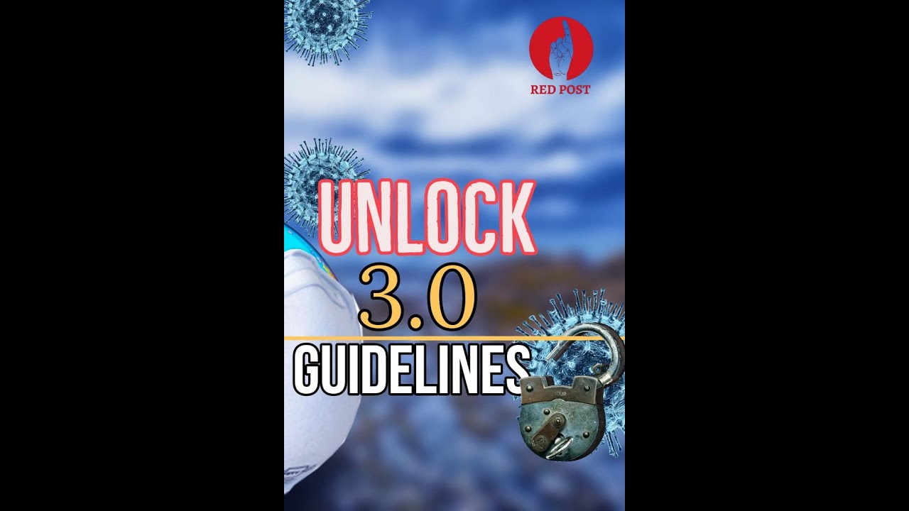 Unlock 3.0 Guidelines!