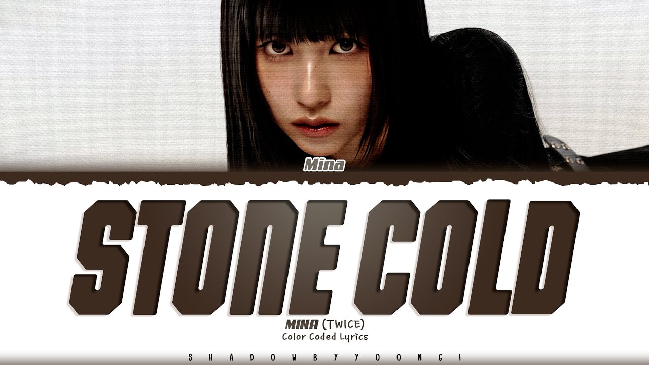 MINA (TWICE) 'STONE COLD' Lyrics (트와이스 STONE COLD 가사) [Color Coded_Eng] | ShadowByYoongi