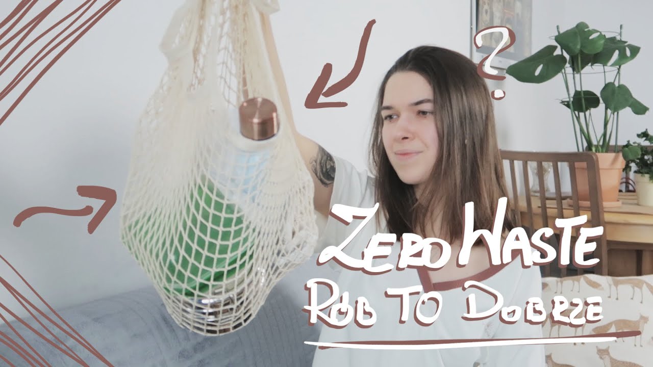 Zero Waste, jak (NIE) zacząć? | EKO Poradnik