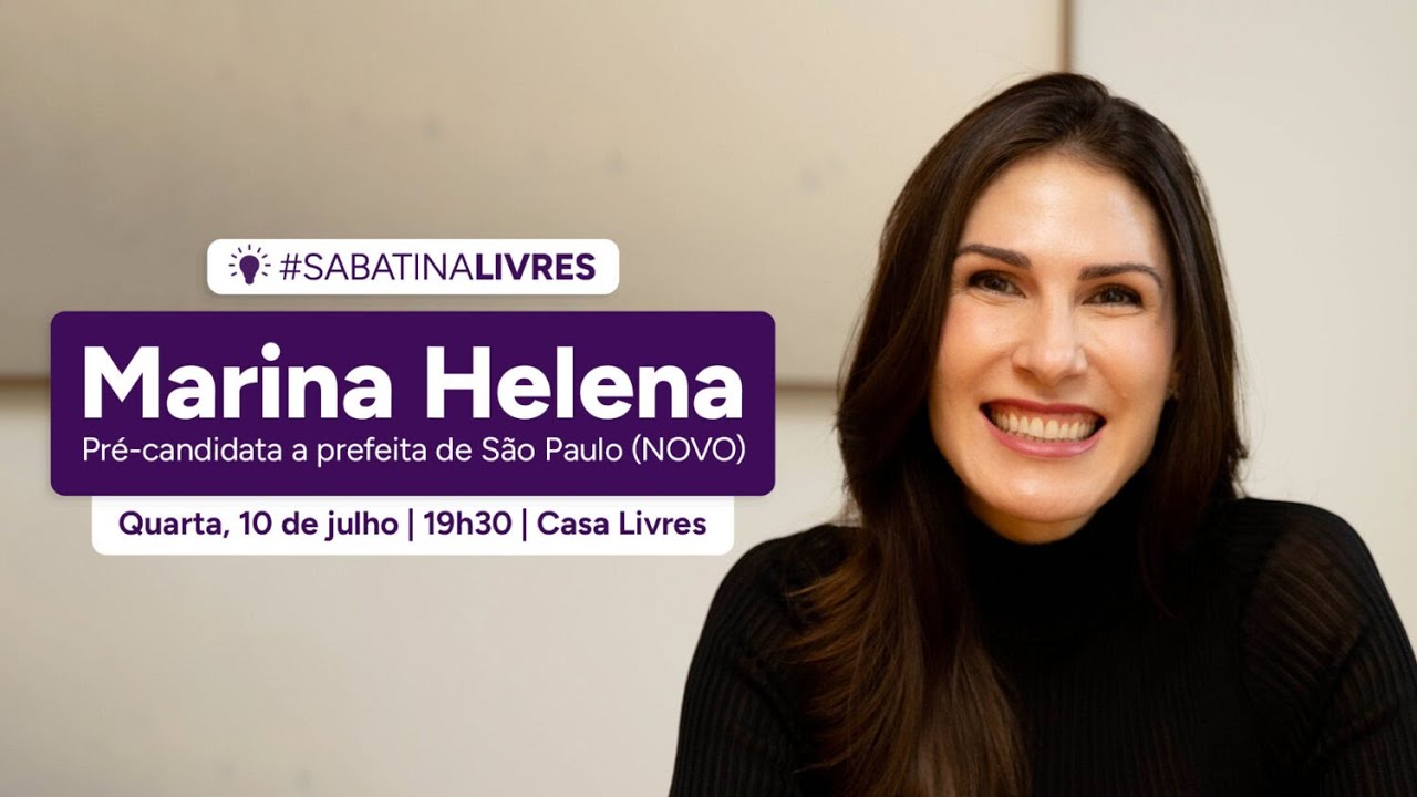 #SabatinaLivres com Marina Helena (NOVO), pré-candidata a prefeita por São Paulo