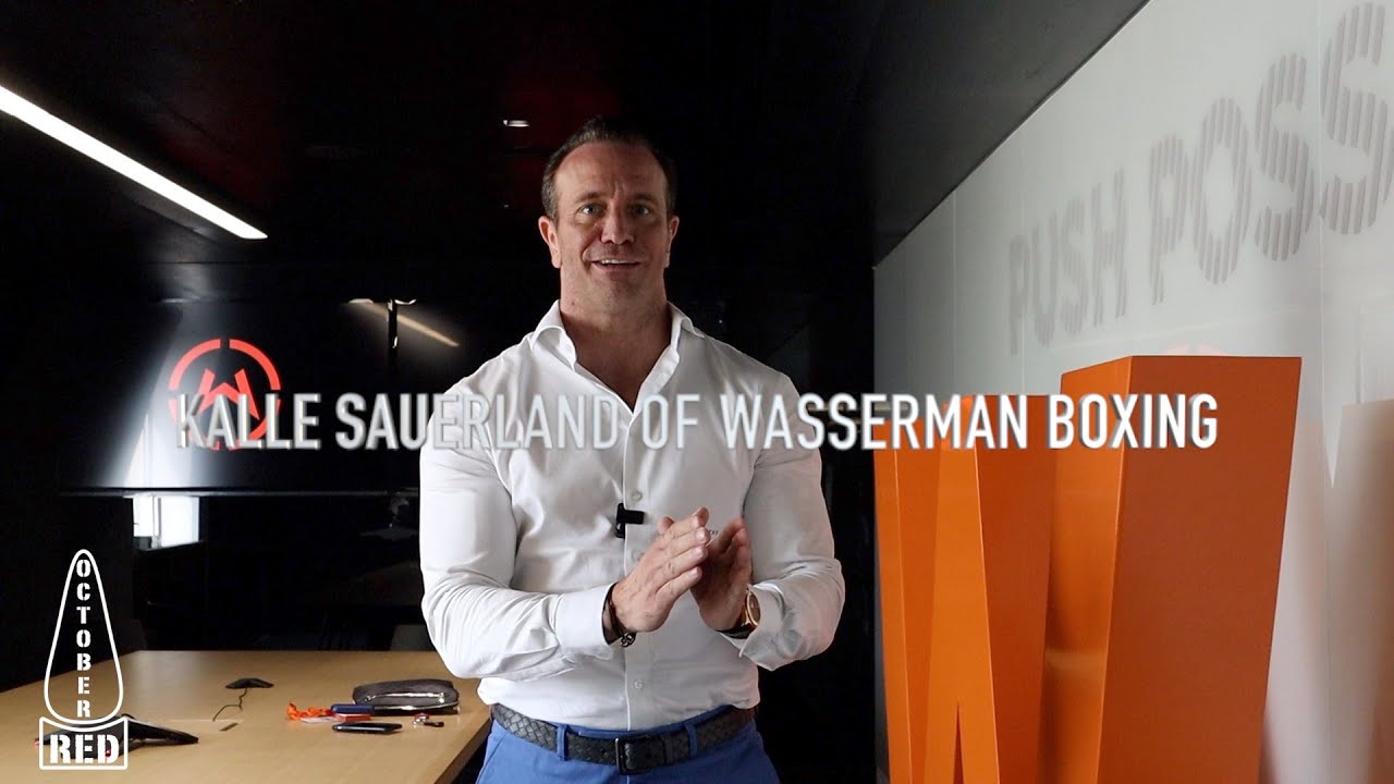 KALLE SAUERLAND OF WASSERMAN BOXING TALKS NEW SIGNINGS AND THE FUTURE OF WASSERMAN BOXING PROMOTIONS