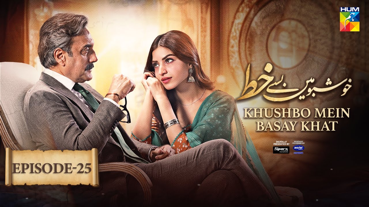Khushbo Mein Basay Khat Ep 25 [𝐂𝐂] - 14 May, Sponsored By Sparx Smartphones, Master Paints - HUM TV
