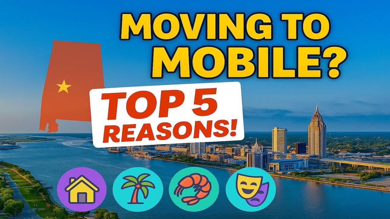 Why Everyone Is Moving to Mobile, Alabama in 2025 | Top 5 Reasons You Should Too