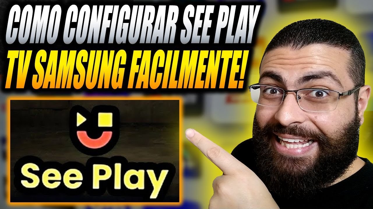 Aplicativo See Play na TV Samsung Como Configurar? App See Play Vale a Pena TV Samsung em 2025?