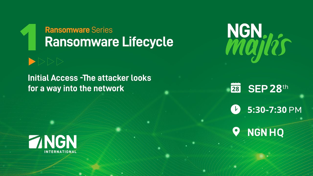 NGN Majlis: 4-Part Ransomware Series - Part 1