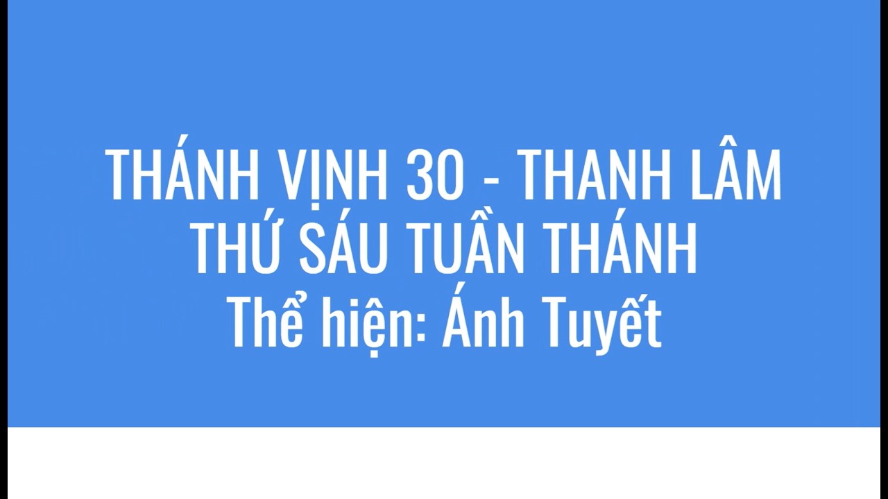 THANH VINH 30 THU 6 TUAN THANH Thanh Lam
