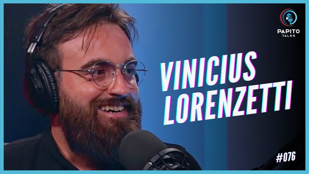 VINICIUS LORENZETTI - Papito Talks #076