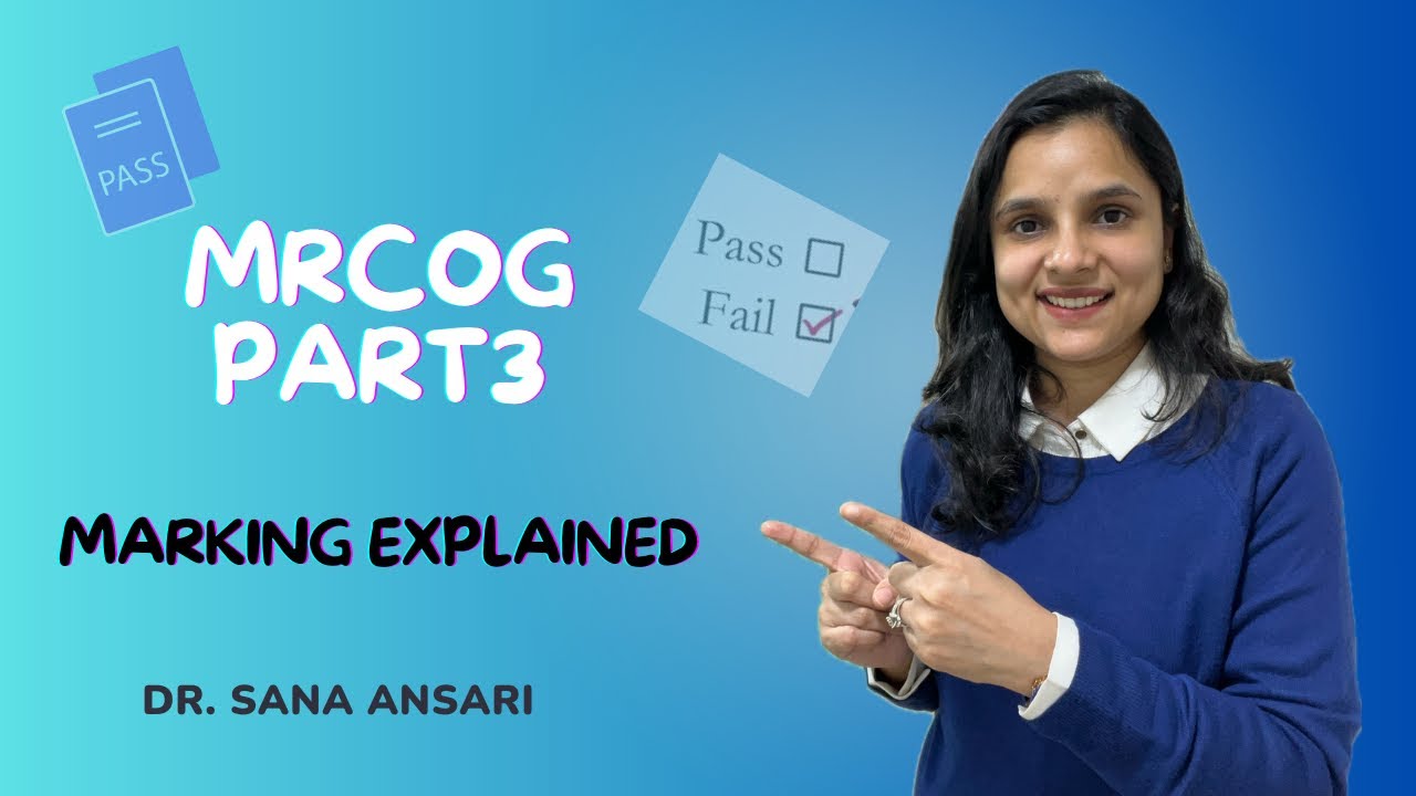 MRCOG Part 3 Marking Scheme Explained | Recent Updates + Examiner Insights