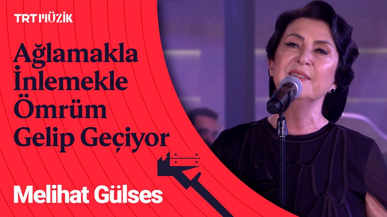 🎼 Melihat Gülses | Ağlamakla İnlemekle Ömrüm Gelip Geçiyor #GramofondanMikrofona