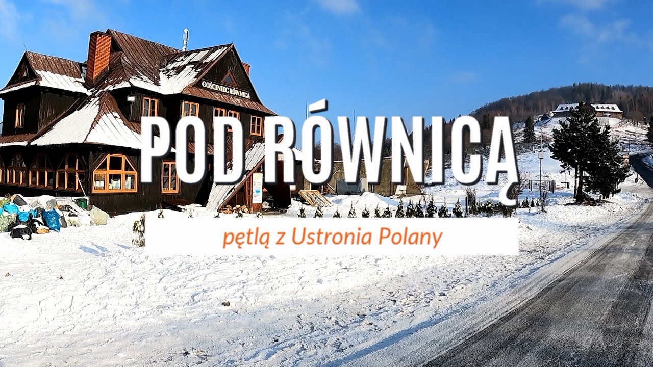 Równica pętlą z Ustronia Polany w zimowych warunkach