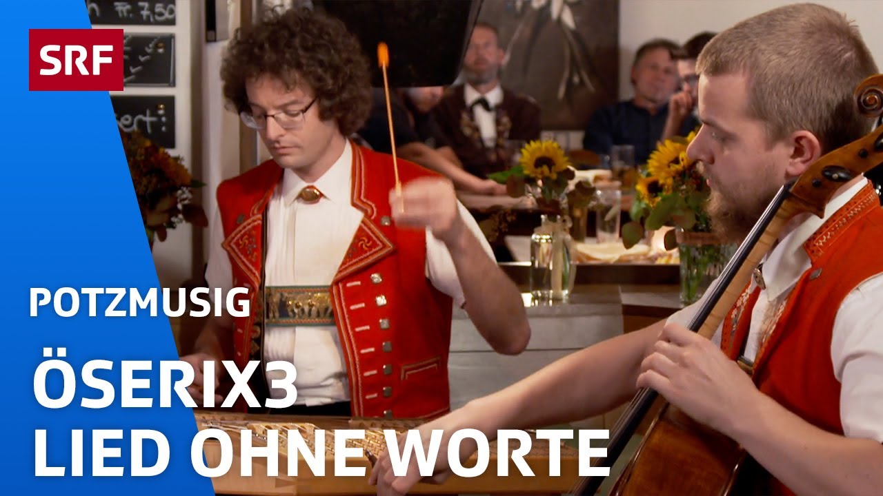 öserix3: Lied ohne Worte | Potzmusig | SRF