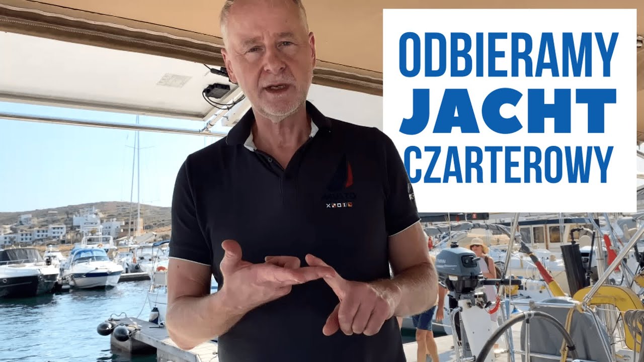 Odbiór jachtu czarterowego w Grecji? Jakie dokumenty i opłaty? / Odc. 87