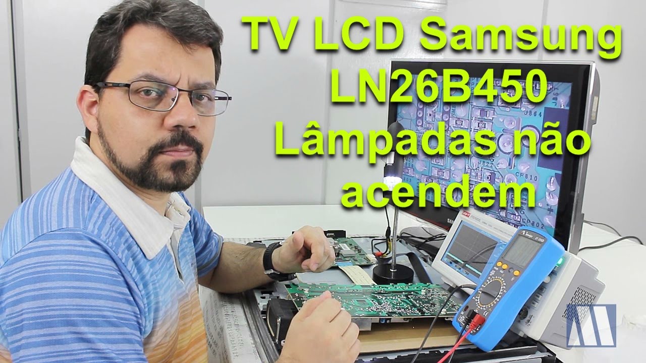 TV LCD Samsung LN26B450 - Lâmpadas não acendem