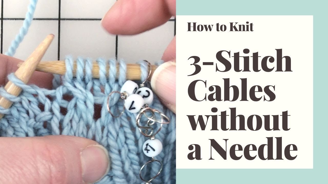 How to knit 3 stitch cables without a cable needle | 1/2 LC & 1/2 RC