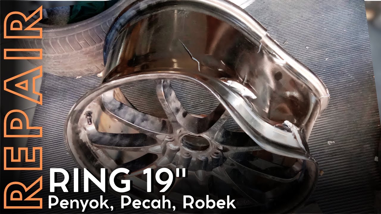 REPAIR VELG RING 19  PENYOK PECAH ROBEK