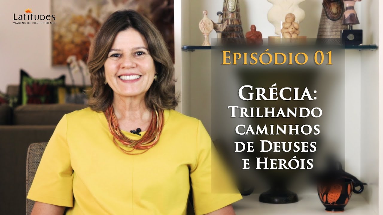 Episódio 01 - Grécia: Trilhando Caminhos de Deuses e Heróis - Introdução