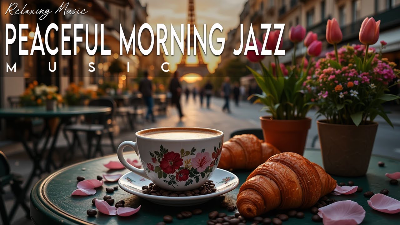 Peaceful Morning Jazz ☕ Bossa Nova background for Great Moods, Stress Relief and Relaxing