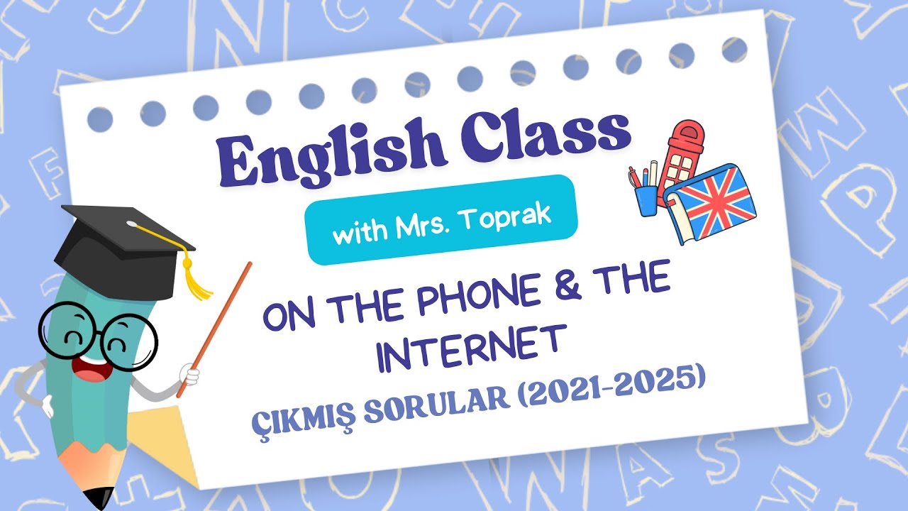LGS İNGİLİZCE ÇIKMIŞ SORULAR - On the Phone & The Internet