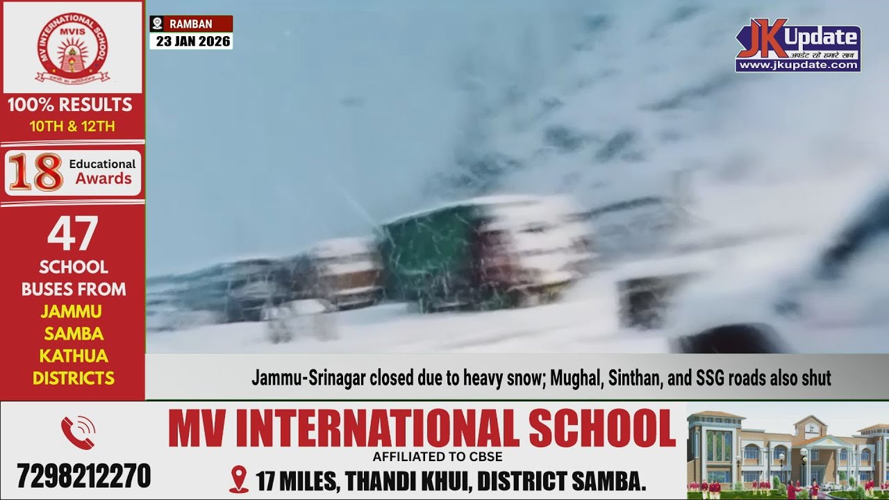 Jammu-Srinagar closed due to heavy snow; Mughal, Sinthan, and SSG roads also shut