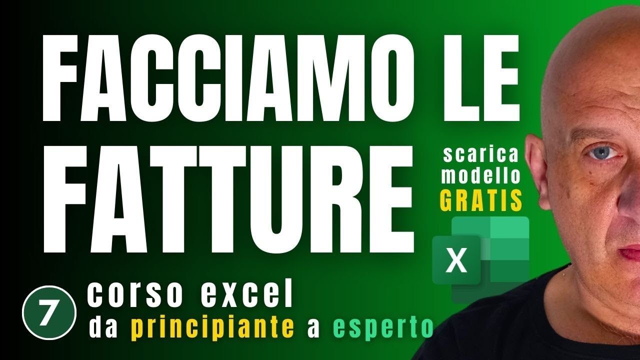 7 - Fatture in modo Facile Facile : Crea e Scarica il Tuo Modello Gratis!| Corso EXCEL 2024